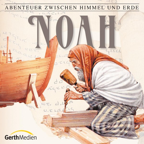 Noah (Abenteuer zwischen Himmel und Erde 2)