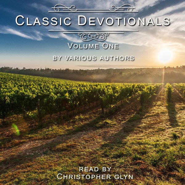 Classic Devotionals Volume One by Various Authors