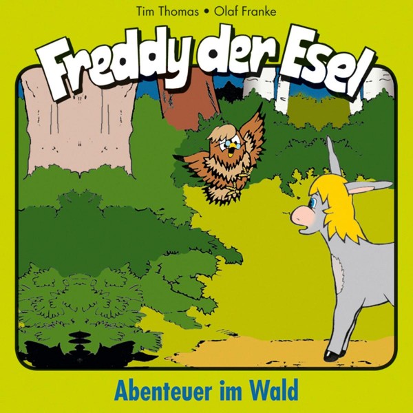 Abenteuer im Wald (Freddy der Esel 3)