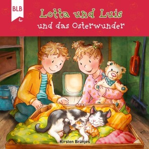 Lotta und Luis und das Osterwunder