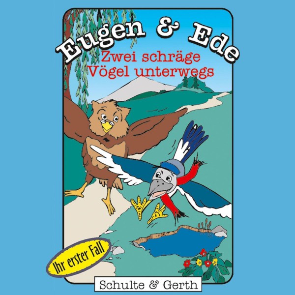 Zwei schräge Vögel unterwegs (Eugen & Ede - Ihr erster Fall)