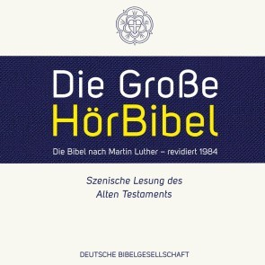 Die Große HörBibel - Lutherbibel 1984