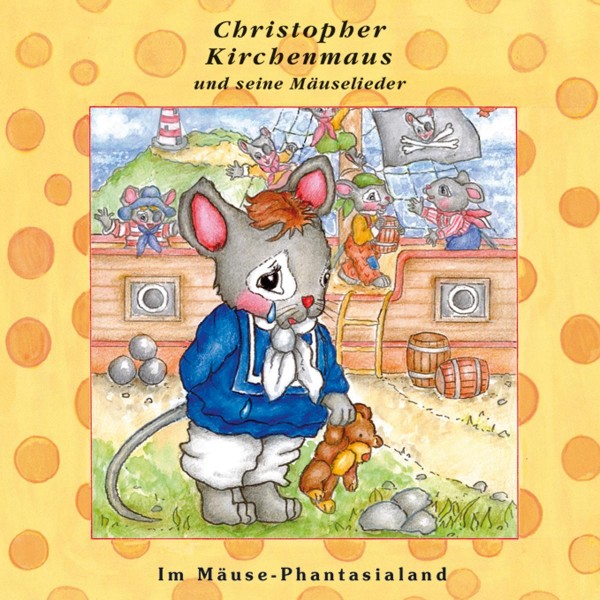 Im Mäuse-Phantasialand (Christopher Kirchenmaus und seine Mäuselieder 26)