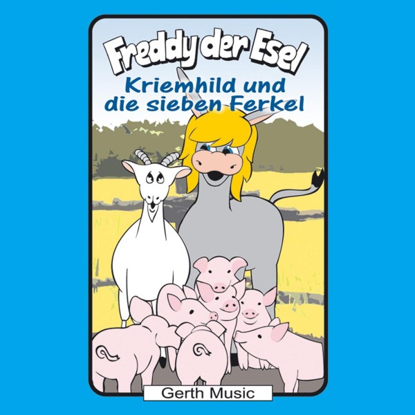 Kriemhild und die sieben Ferkel (Freddy der Esel 54)