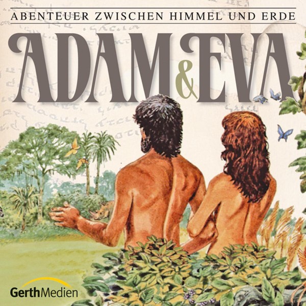 Adam und Eva (Abenteuer zwischen Himmel und Erde 1)