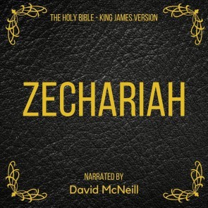 The Holy Bible - Zechariah