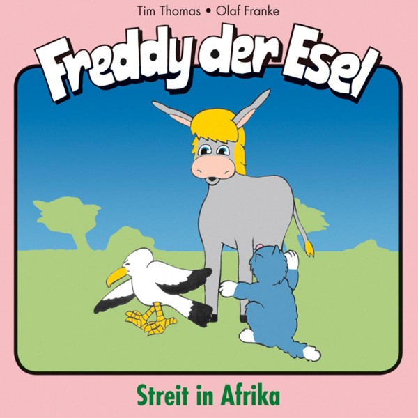 Streit in Afrika (Freddy der Esel 12)