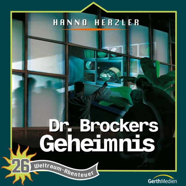 Dr. Brockers Geheimnis (Weltraum-Abenteuer 26)
