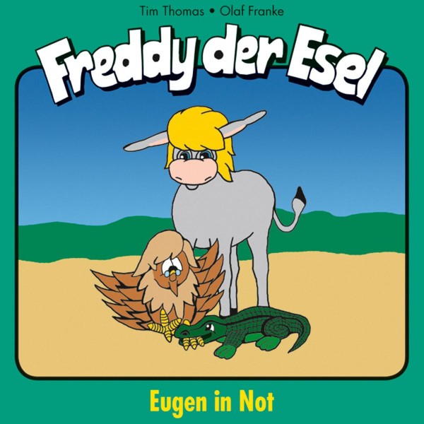 Eugen in Not (Freddy der Esel 14)