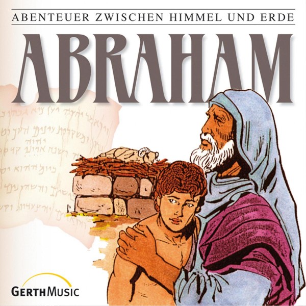 Abraham (Abenteuer zwischen Himmel und Erde 3)