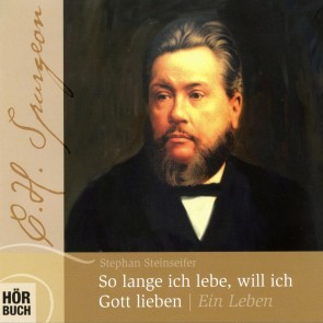 So lange ich lebe, will ich Gott lieben - C. H. Spurgeon