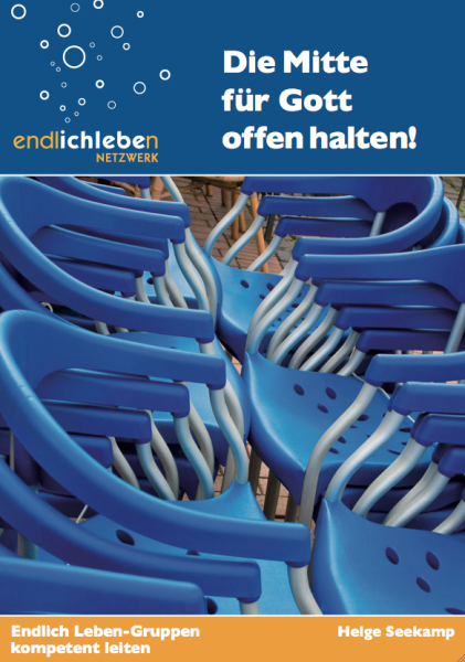 Die Mitte für Gott offen halten
