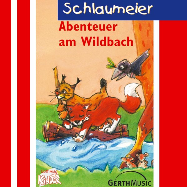 Abenteuer am Wildbach (Schlaumeier 4)