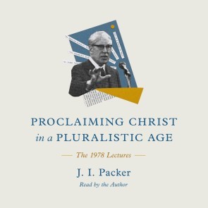 Proclaiming Christ in a Pluralistic Age