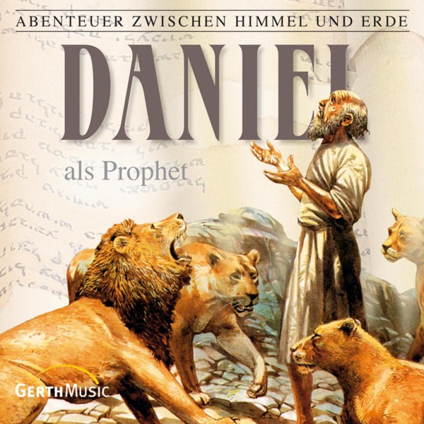 Daniel als Prophet (Abenteuer zwischen Himmel und Erde 19)