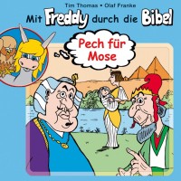 Pech für Mose (Mit Freddy durch die Bibel 1) Pech für Mose (Mit Freddy durch die Bibel 1)