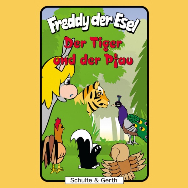 Der Tiger und der Pfau (Freddy der Esel 34)