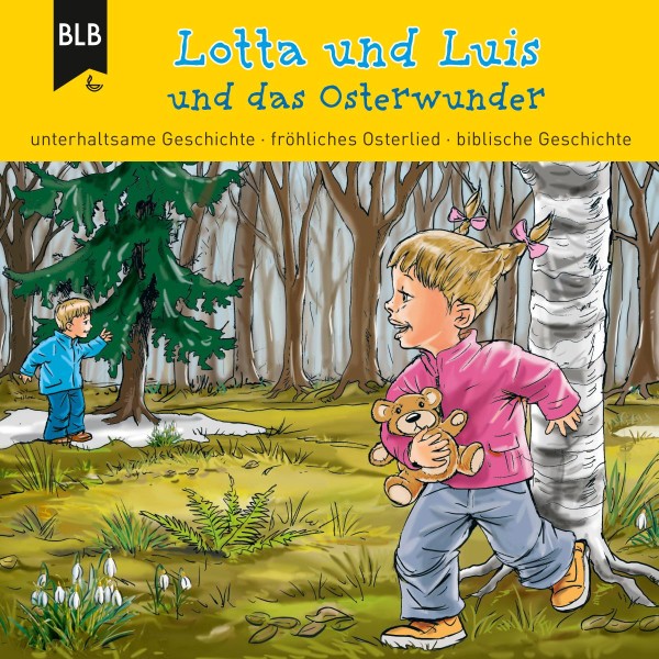 Lotta und Luis und das Osterwunder